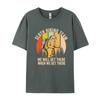 Retro Sloth Hiking Team Well Get There TShirt Unisex Rife Normal Tops Tees Cotton T Shirts Gift For Mom