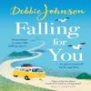 Falling For You by Debbie Johnson Paperback Book 9781409188094