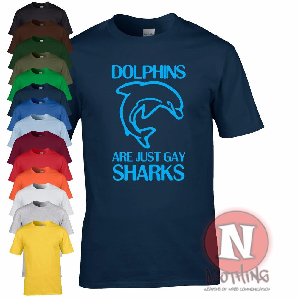 DOLPHINS JUST GAY SHARKS t-shirt funny rude naughty LGBT Tshirt