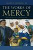 Книга The Works of Mercy : The Heart of Catholicism