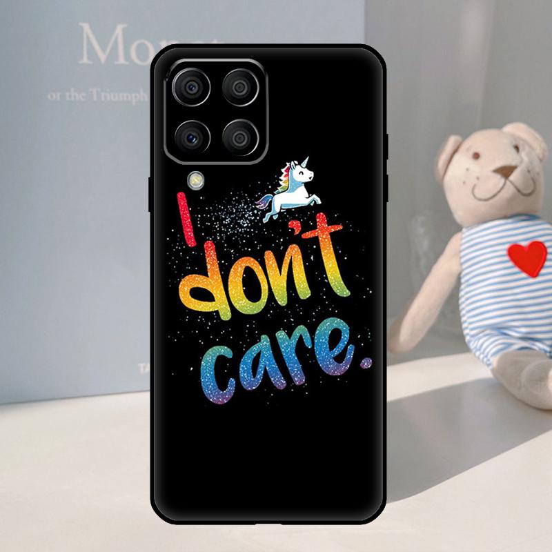 I don't care For Samsung Galaxy M55 M15 M35 M14 M34 M54 M11 M21 M31 M13 M33 M53 M12 M32 M52 M06 M16 Case