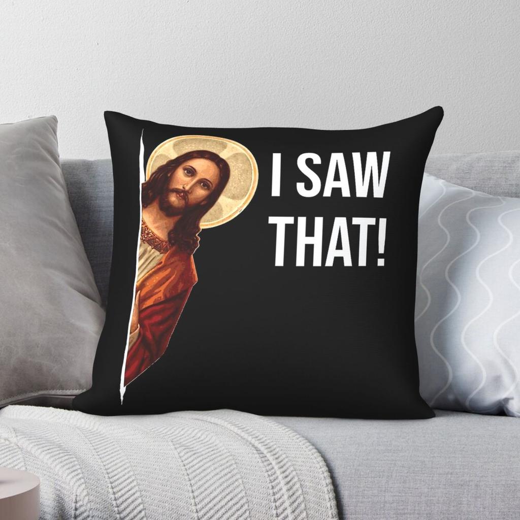 Jesus Meme I Saw That Square Pillowcase Polyester Linen Velvet Printed Zip Decor Car Cushion Cover