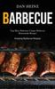 The Barbecue : Top Most Delicious Unique Barbecue Homemade Recipes (Amazing Barbecue Recipes) Book