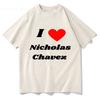 Смешная футболка I Love Nicholas Chavez Женская одежда Харадзюку Эстетика Унисекс Высококачественная одежда Винтажная Футболка 100% Хлопок