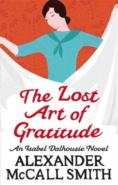 The Lost Art Of Gratitude by Alexander McCall Smith Paperback Book 9780349120546