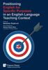 The Positioning English for Specific Purposes In an English Language Teaching Context Book