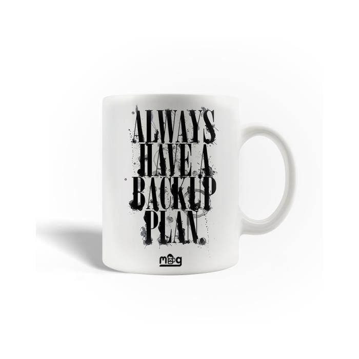 Mug en Céramique - MANIACASE - Always Have a Backup Plan - 30cl - Blanc - Compatible Lave-Vaisselle