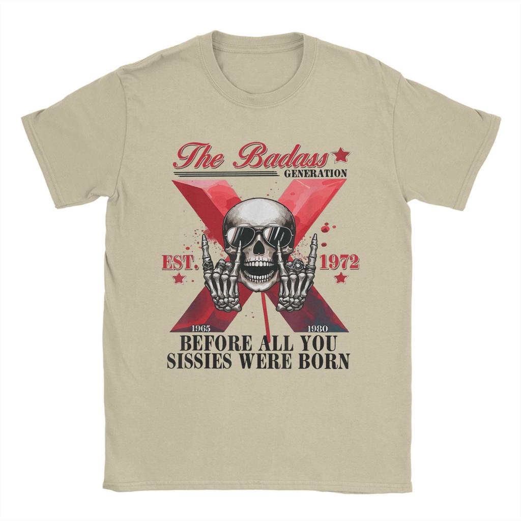X Generation Before All You Sissie Were Born T Shirt Unisex 100 Cotton TShirts Round Collar Retro Gen X Tees Short Sleeve Tops
