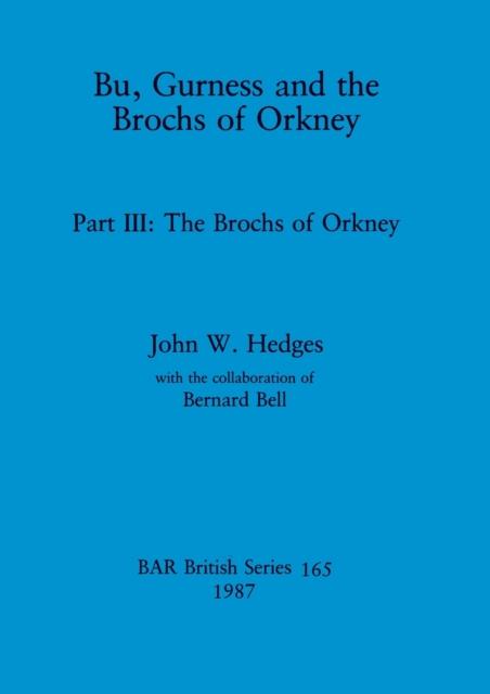 Книга Bu, Gurness and the Brochs of Orkney : Part III: The Brochs of Orkney