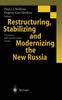 Книга Restructuring, Stabilizing and Modernizing the New Russia : Economic and Institutional Issues