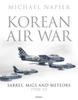 Книга Korean Air War : Sabres, MiGs and Meteors, 1950???53