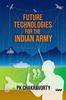 The Future Technologies for the Indian Army Book