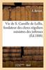 Книга Vie De S. Camille De Lellis, Fondateur Des Clercs Reguliers Ministres Des Infirmes
