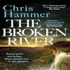 The Broken River by Chris Hammer Paperback Book 9781035410798