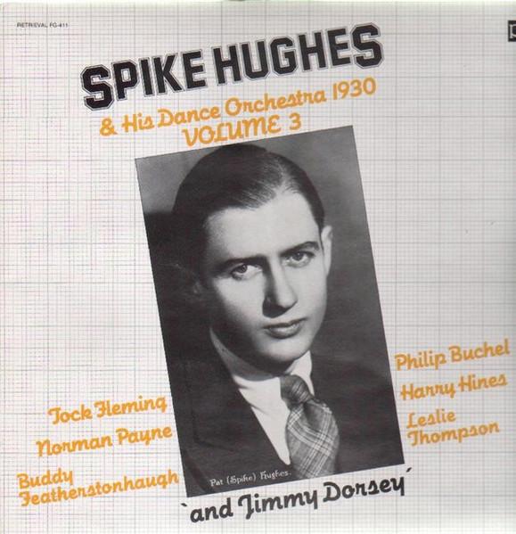 Виниловая пластинка SPIKE HUGHES Том 3 Spike Hughes Его танец FG411 Retrieval 1988 UK Jazz Б/у