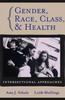 Книга Gender, Race, Class and Health : Intersectional Approaches