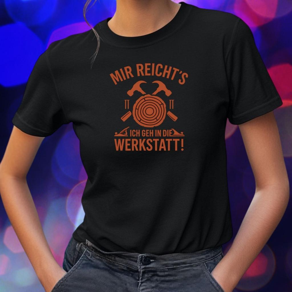 T-Shirt Frauen Mir Reichts Werkstatt Motiv Baumwolle Größe S bis 3XLWird in neuem Fenster oder Tab geöffnet