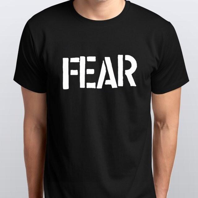 FEAR new T-SHIRT sizes S M L XL XXL colours black white
