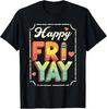 Happy Friyay Vibes for Teachers Tee Gift Unisex T-Shirt