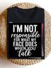 Men's Funny Saying Tshirt I'M Not Responsible for What My Face Does When You Talk Lightweight Crew N