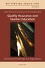 The Quality Assurance and Teacher Education : International Challenges and Expectations : 6 Book