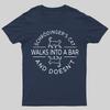 Schrodinger Cat Walks Into a Bar Geeky T-Shirt