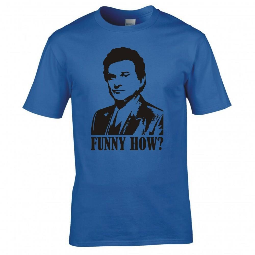 Inspired By Goodfellas Funny How Tshirt