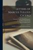 Книга Letters of Marcus Tullius Cicero : With His Treatises On Friendship and Old Age