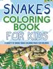 Книга Snakes Coloring Book For Kids A Variety Of Unique Snake Coloring Pages For Chil by Bold Illustrations - Paperback