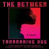 The Between by Tananarive Due Paperback Book 9780063157675