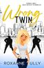 Книга Wrong Twin : A Brother's Ex - Hockey Romantic Comedy