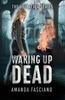 Книга Waking Up Dead : 1
