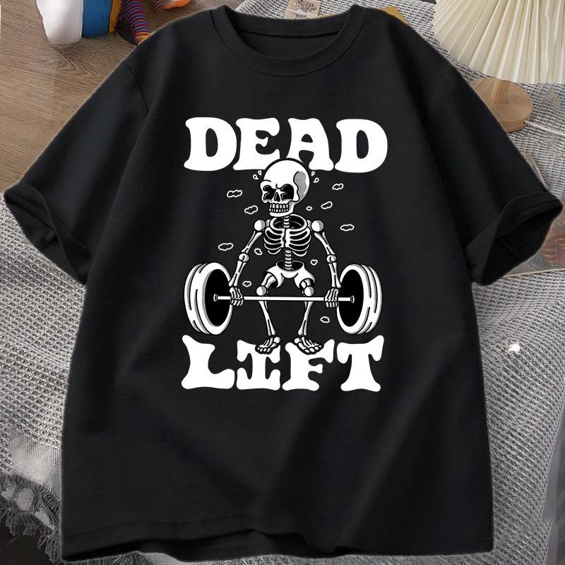Dead Lift Skeleton Graphic T Shirts Unisex Gym Pump Cover Funny Workout TShirt Weightlifting Retro Trendy Loose Tshirt Clothes