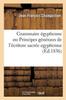 The Grammaire Egyptienne, Ou Principes Generaux De l'Ecriture Sacree Egyptienne : Appliquee A La Representation De La Langue Parlee Book