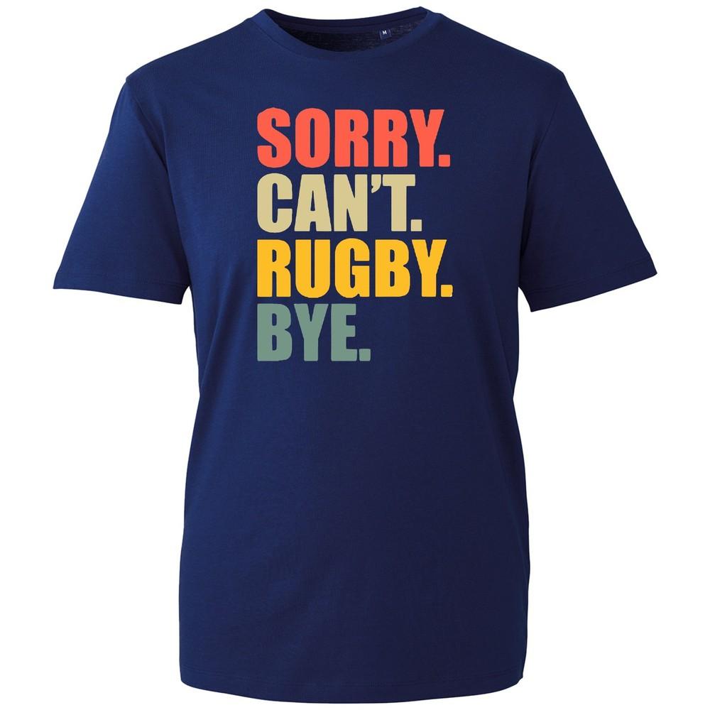 Sorry Cant Rugby Bye T Shirt Funny Sports Slogan Graphic Tee Unisex Top New