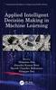 The Applied Intelligent Decision Making In Machine Learning Book