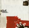 CD SLUT - Лукбук 724385073526 Virgin 2001 Европа Рок Б/У