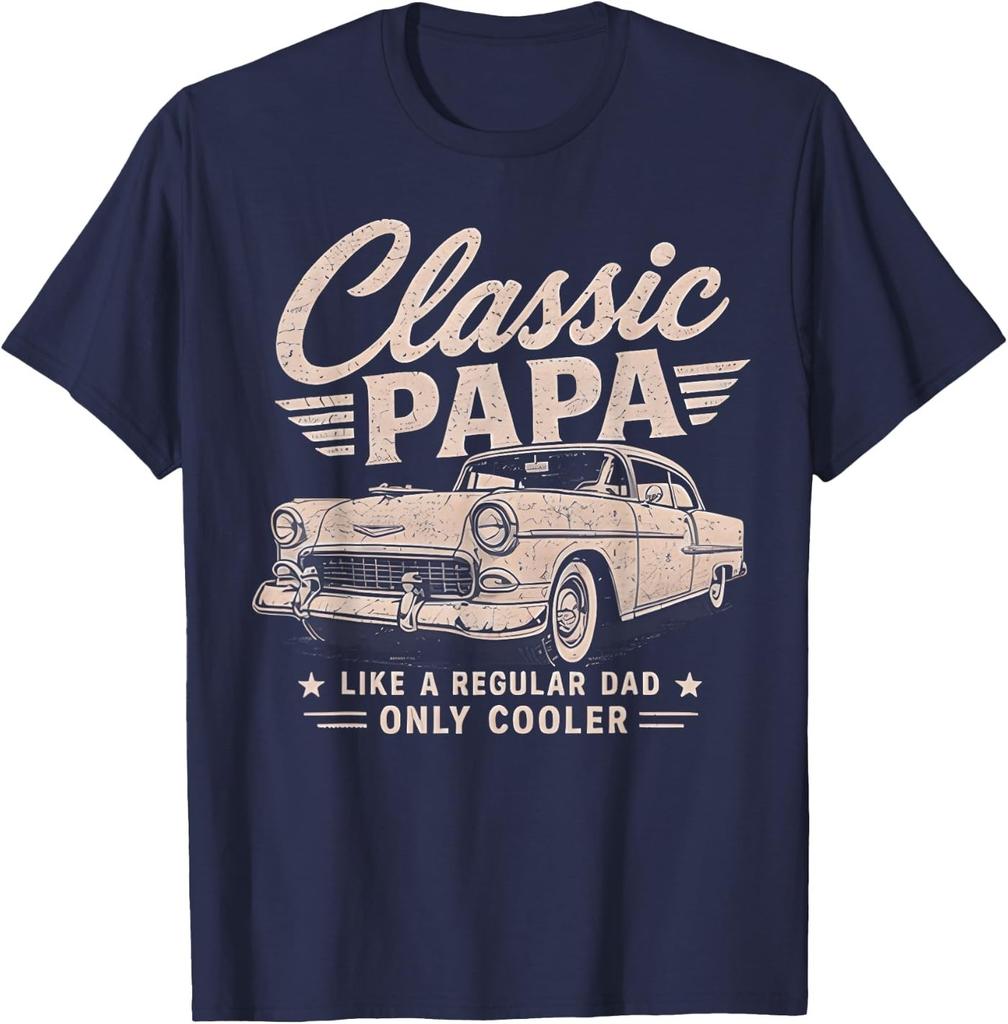 Classic Papa Funny Old Muscle Cars Lover Dad Papa Grandpa T-Shirt