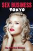 Книга Sex Business Tokyo : A Dancer Seeking Work Amidst the Nightlife of Tokyo
