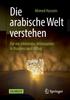 Книга Die Arabische Welt Verstehen : Fur Ein Lohnendes Miteinander In Business Und Alltag