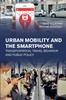 Книга Urban Mobility and the Smartphone : Transportation, Travel Behavior and Public Policy