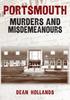 The Portsmouth Murders and Misdemeanours Book