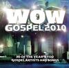 CD РАЗНЫЕ ИСПОЛНИТЕЛИ - Wow Gospel 2010 (Брил)  Не японский религиозный и благочестивый использованный