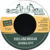 7-дюймовая пластинка GENERAL LEVY - Feel Like Reggae CG0058 Climb Gate Reco 2012 Япония Регги, Ска и Даб Б/У