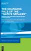 Книга The Changing Face of the Native Speaker : Perspectives from Multilingualism and Globalization