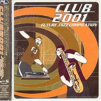 CD РАЗНЫЕ - CLUB 2001-future jazz compilation- TOCP65904 Япония Джаз Б/У