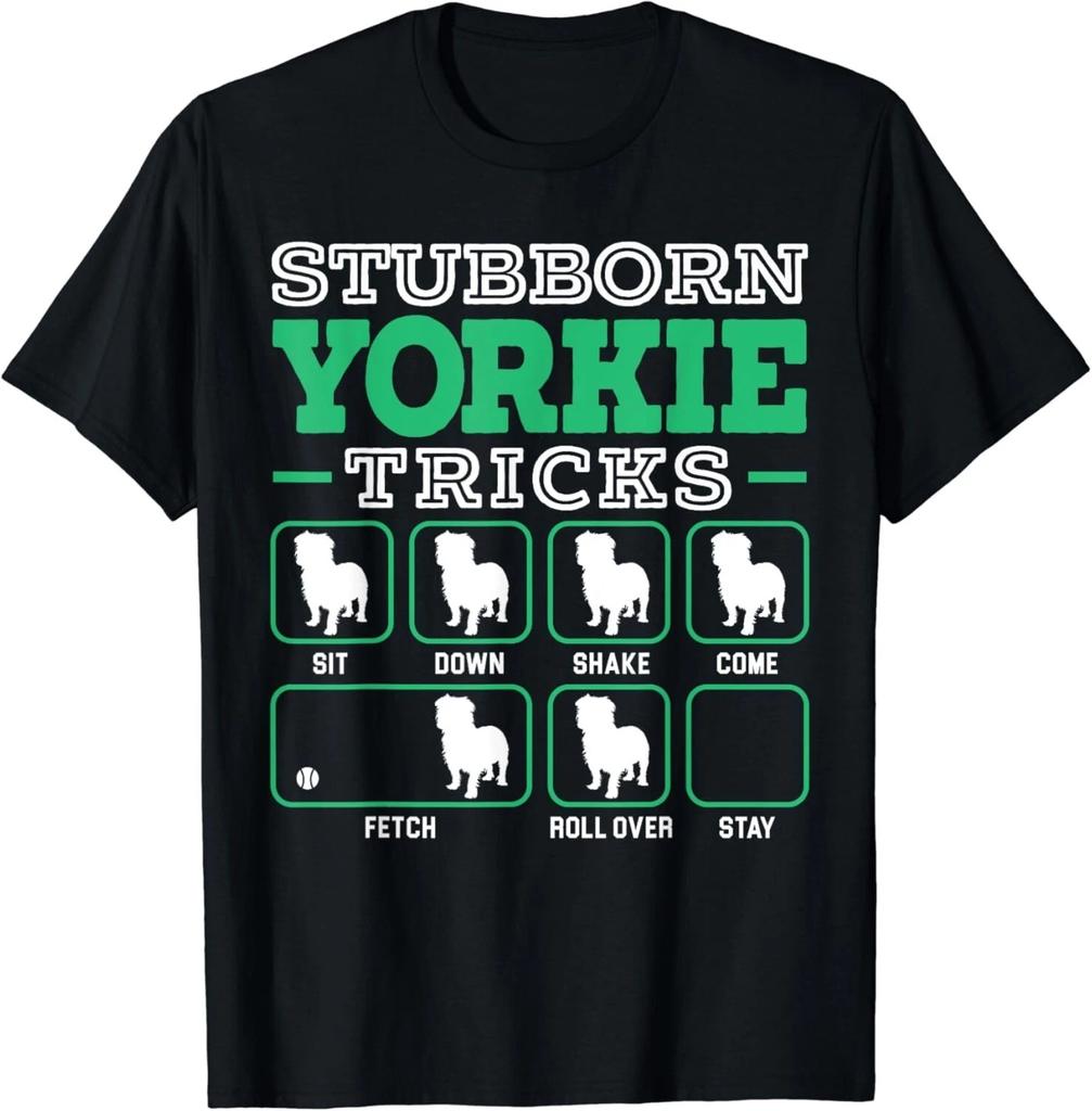 Stubborn Yorkie Tricks Funny Yorkshire Terrier Dog Gifts Unisex T-Shirt