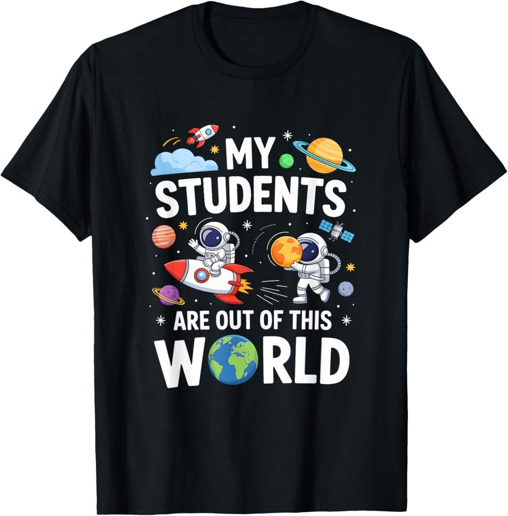 Cute School Teacher My Students are Out of This World Space unisex T-Shirt