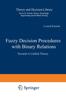 Книга Fuzzy Decision Procedures with Binary Relations : Towards A Unified Theory : 13
