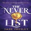 The Never List by Jade Presley Hardback Book 9781529445060